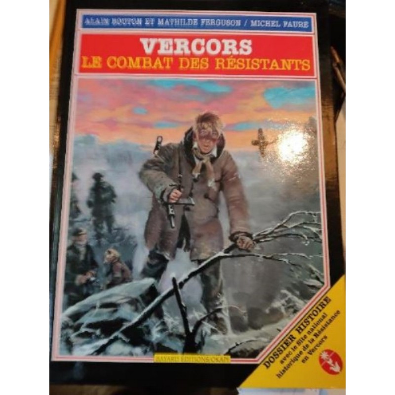 VERCORS LE COMBAT DES RÉSISTANTS 