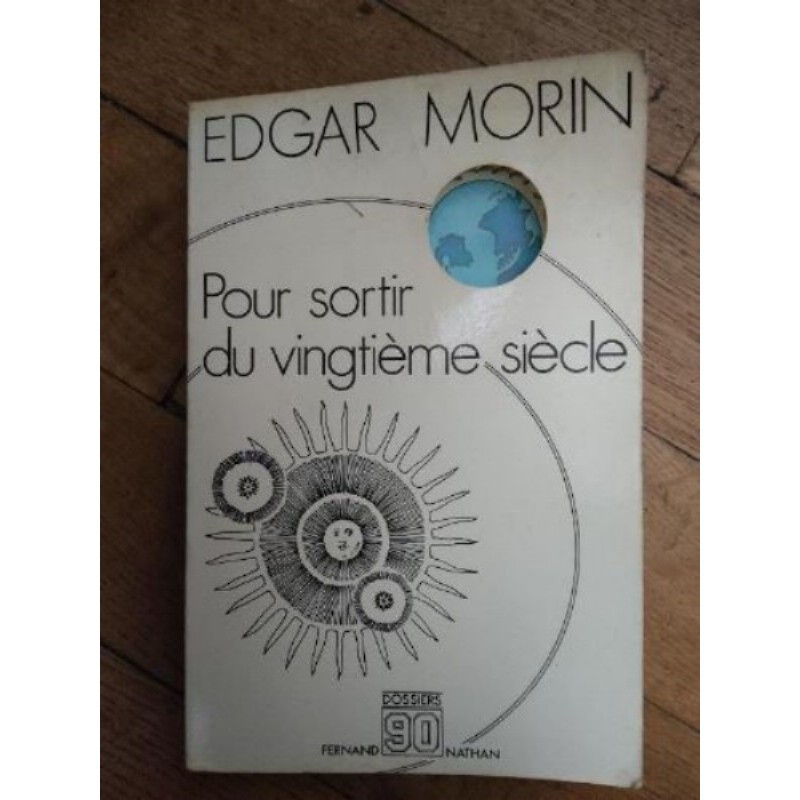 Edgar morin ' pour sortir du xx siecle