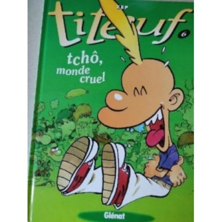 TITEUF N 6 MONDE CRUEL