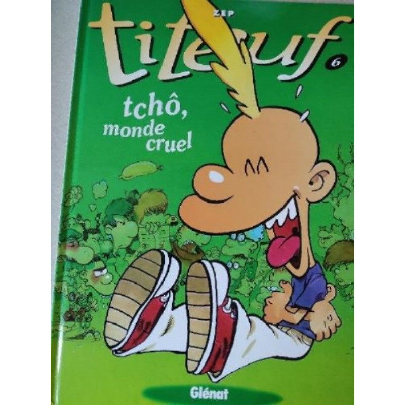 TITEUF N 6 MONDE CRUEL