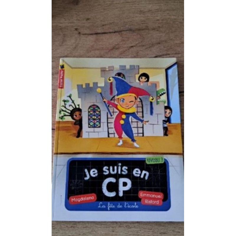 Livre Je suis en CP La fête de l'école niveau 3