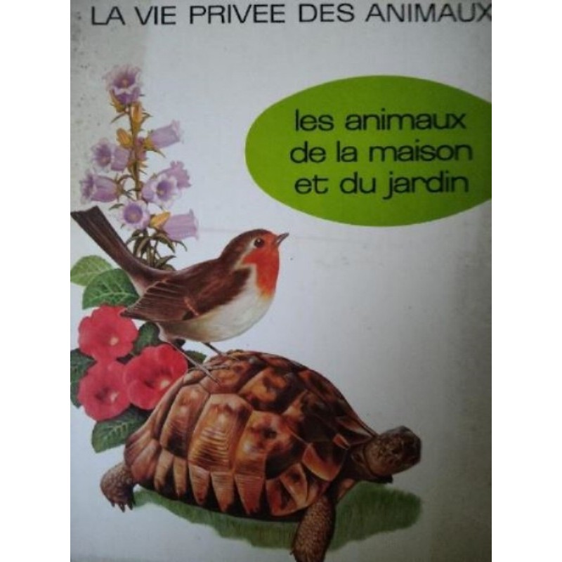 LA VIE PRIVEE DES ANIMAUX JARDINS