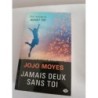 Jamais deux sans toi - Jojo Moyes