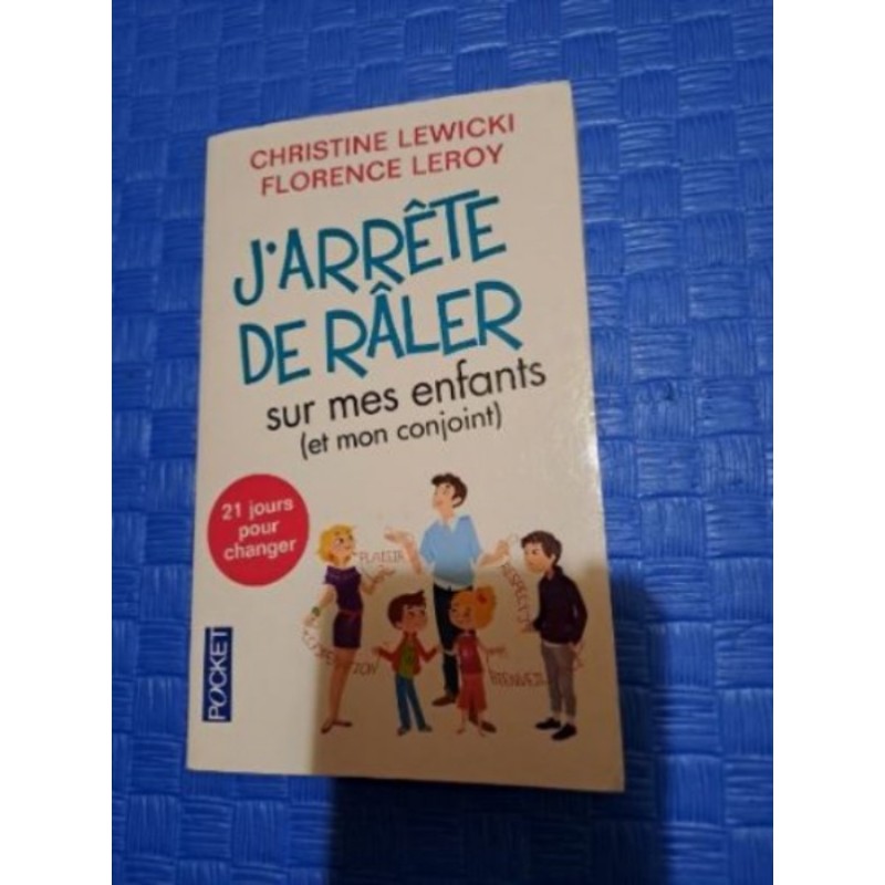 Livre j'arrête de râler sur mes enfants (et mon conjoint)