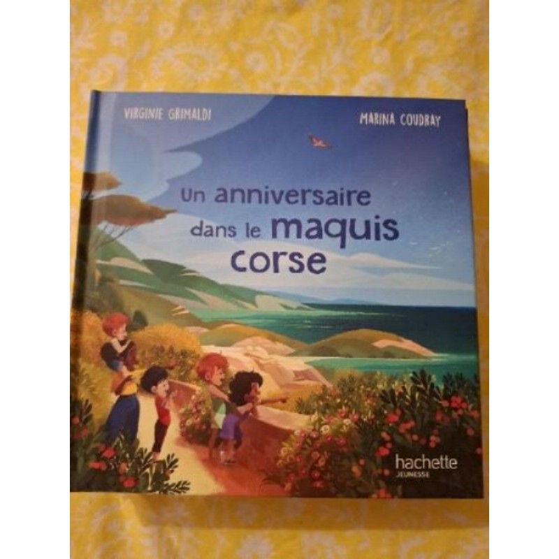 UN ANNIVERSAIRE DANS LE MAQUIS CORSE