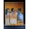 Livre Le Livre des Morts papyrus égyptiens