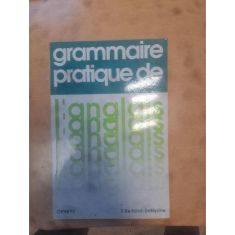 Livre Grammaire - Pratique de l'Anglais