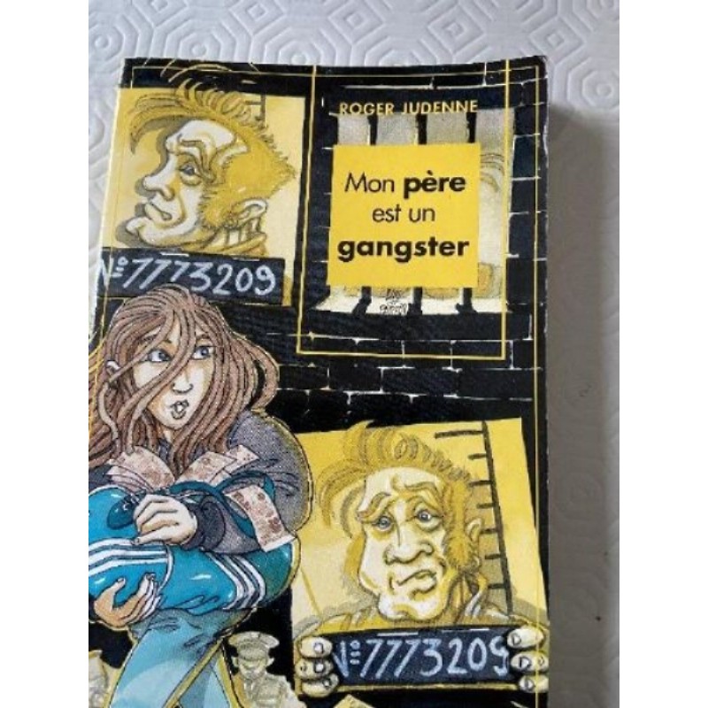 Mon pere est un gangster ( Roger Judenne )