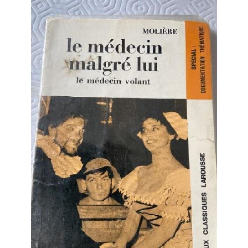 Lemedecin malgre lui (Moliere )