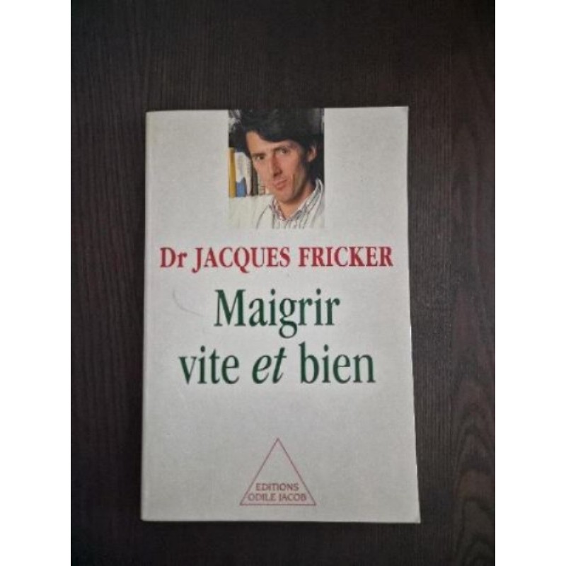 Livre " Maigrir Vite et Bien" du Docteur Jacques Fricker