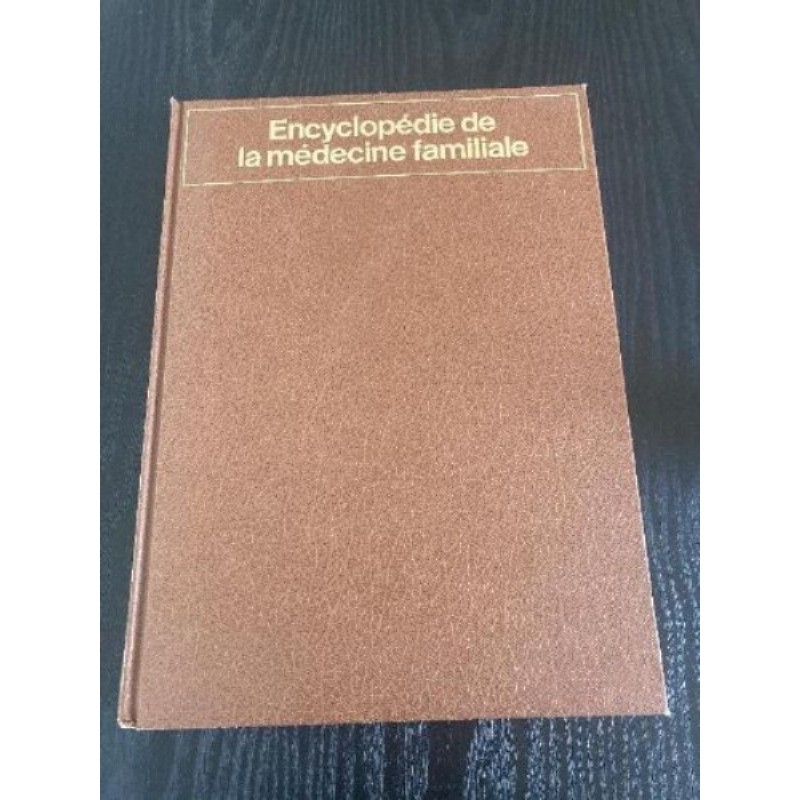 Encyclopédie de la médecine familiale 