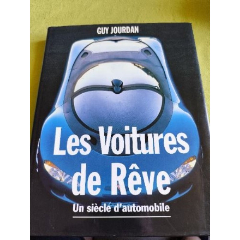 Livre les voitures de rêve un siècle d'automobile 