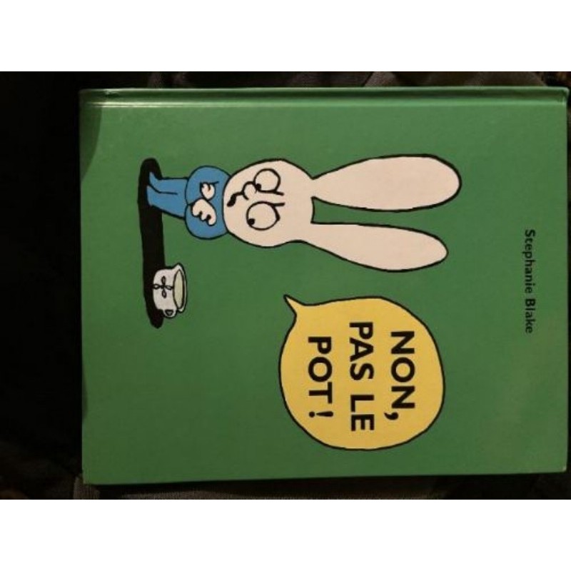 Livre jeunesse Pas le pot de Stéphanie Blake (école des loisirs)