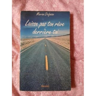 Laisse pas ton rêve...