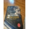 LIVRE "MON PERE" GREGOIRE DELACOURT