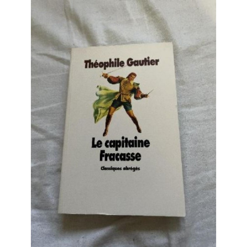 Le capitaine fracasse - Théophile Gautier
