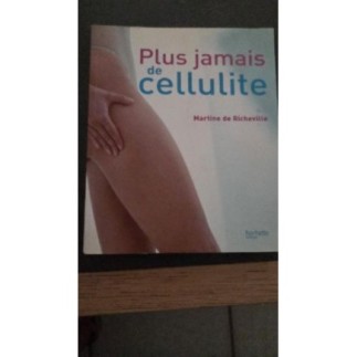 PLUS JAMAIS DE CELLULITE