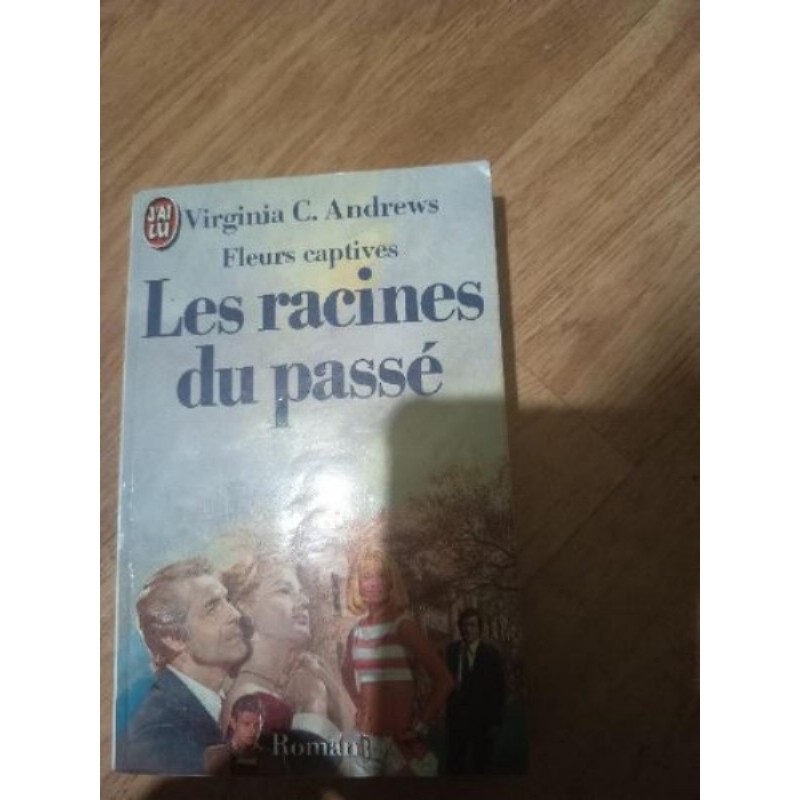 Les racines du passé Virginia C Andrews