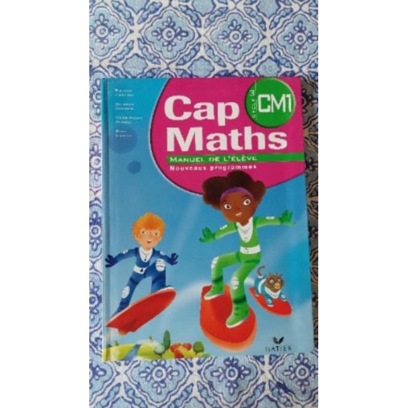 Cap Maths manuel de l'élève - CM1 - Hatier