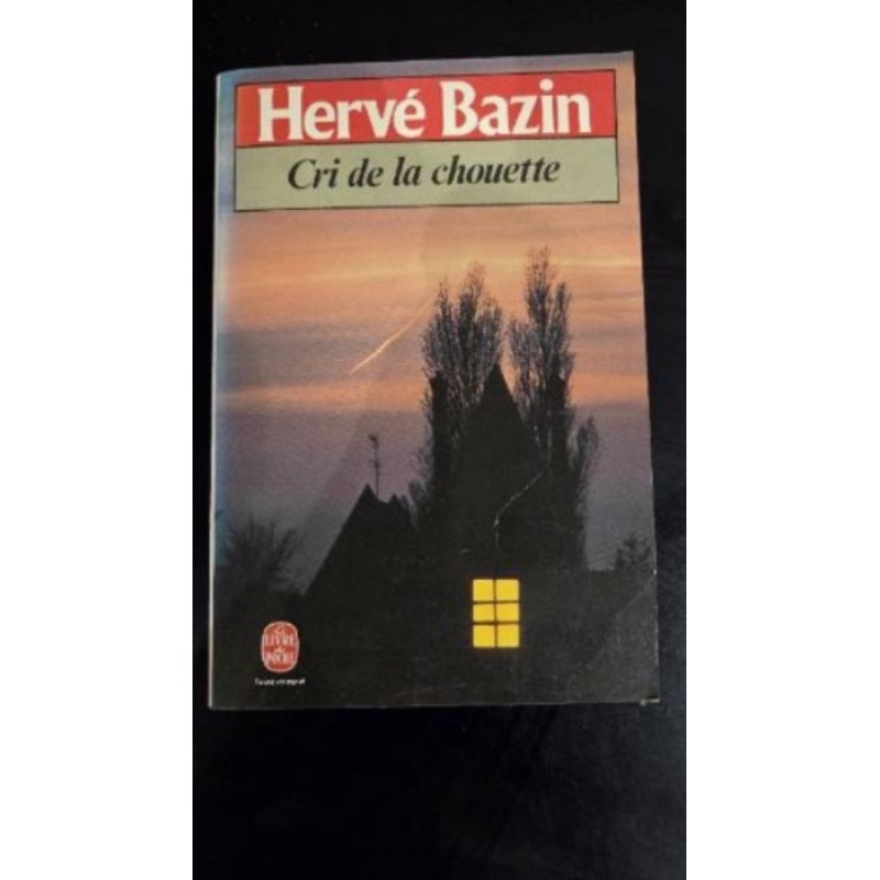Livre de poche -Le cri de la chouette -Hervé Bazin