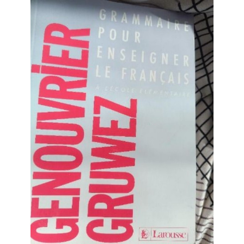 Livre grammaire pour enseigner le français à l'école élémentaire