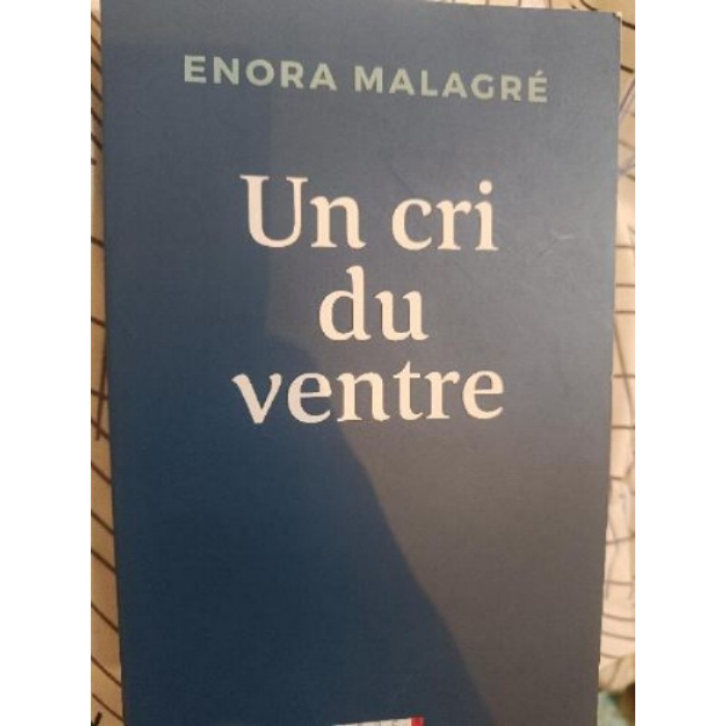 Livre le cri du ventre de Enora Malagré 