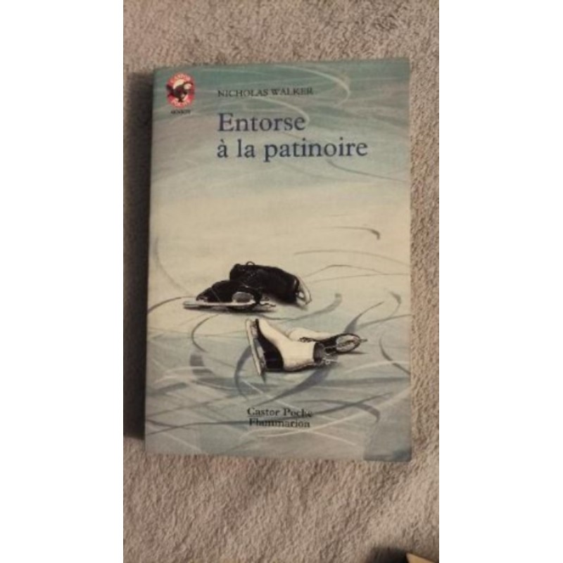 Livre - Entorse à la patinoire 