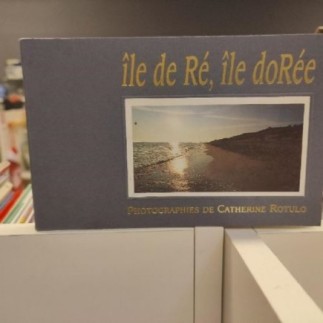 Livre avec magnifiques photos " île de ré, île dorée" 